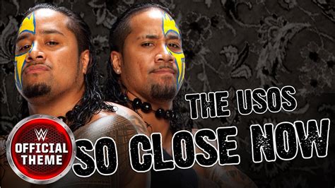 WWE The Usos - So Close Now - 4th New Theme Song