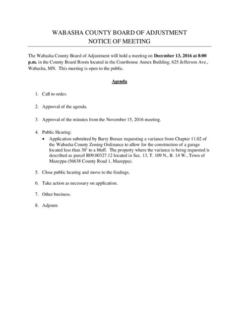 The County Board of Commissioners meetings will generally be held on the first and third Tuesday of each month. Please check agendas below for meeting start times. Meetings are held in the Old Courthouse Annex at 625 Jefferson Avenue in Wabasha, MN unless otherwise noted. 2024 Board Meetings. 05/21/24 Regular Board Meeting.