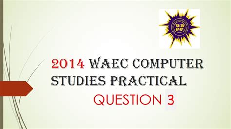 Waec 2014 2015 computer studies practical guidelines. - Repertorio nacional formado por la oficina de estadística.