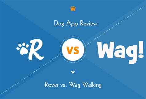 Wag vs rover. Sep 12, 2018 · On-demand dog walking from both Rover and Wag costs $20 for a 30-minute walk or $30 for 60 minutes. Wag’s boarding and sitting services cost $26 a night, plus a $15 fee for pickup and drop-off ... 