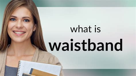 Waistband definition.  Click for English pronunciations, examples sentences, vi...