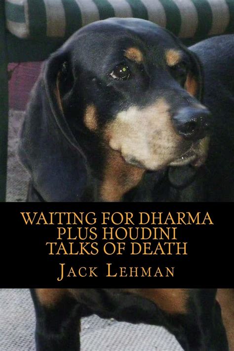 Waiting For Dharma Plus Houdini Talks Of Death