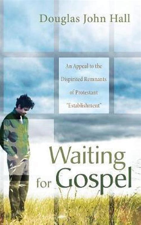 Waiting for gospel by douglas john hall. - Macroeconomia williamson 4a edición manual de soluciones.