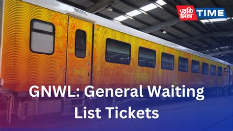 Waiting list ticket confirmation chances RAC GNWL RLWL PQWL TQWL …