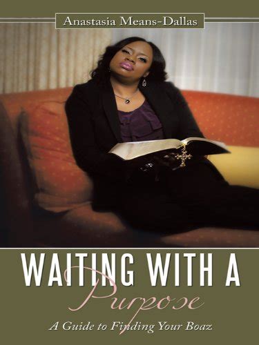 Waiting with a Purpose A Guide to Finding Your Boaz