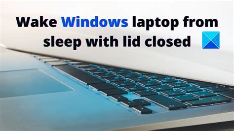 Wake laptop from hibernate while lid is closed : r/windows