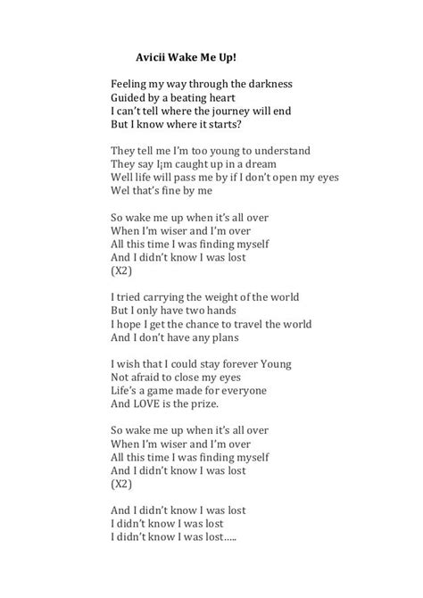 Wake me up lyrics. Read the lyrics and interpretations of Avicii's song Wake Me Up, about living life as a young and carefree person. See how other users comment and share their thoughts on this song. 