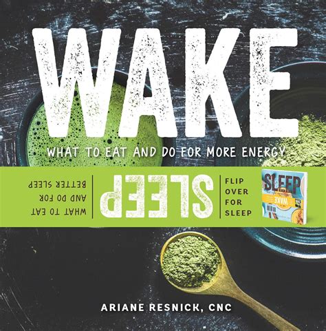 Read Online Wakesleep What To Eat And Do For More Energy And Better Sleep By Ariane Resnick