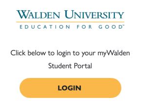 Welcome to the myWalden student portal. Access your classroom, register for class, manage your finances, and find other university resources and services to support your success during your journey at Walden. Click below to login to your myWalden Student Portal.. 