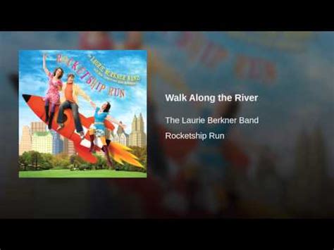 Walk Along the River - The Laurie Berkner Band Attributes