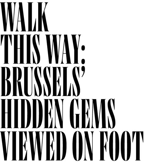 Walk this way: Touring Brussels on foot