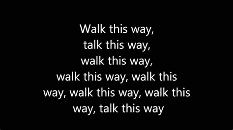 Walk this way lyrics. One of the most important characteristics of lyric poetry is the expression of personal feelings or thoughts. Other characteristics include a musical quality and the desire to expr... 