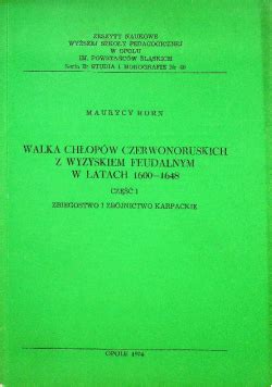 Walka chłopów czerwonoruskich z wyzyskiem feudalnym w latach 1600 1648. - The screenwriter s manual a complete reference of format style.