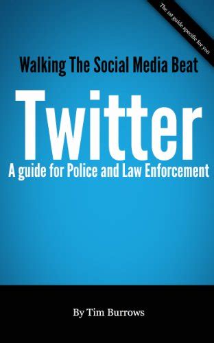 Walking the social media beat the police and law enforcement basic guide to twitter. - Gospel baptist church fellowship policies manual.
