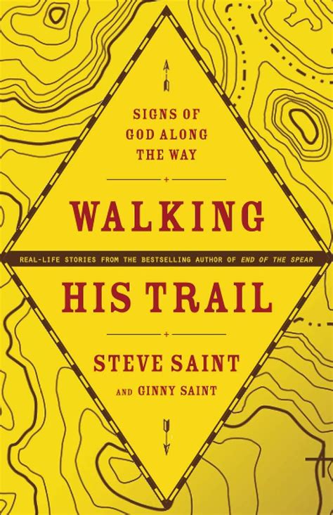 Download Walking His Trail Signs Of God Along The Way By Steve Saint