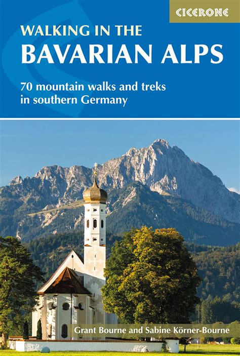 Full Download Walking In The Bavarian Alps 70 Mountain Walks And Treks In Southern Germany By Grant Bourne
