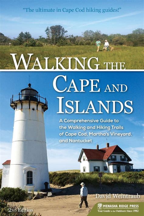 Read Walking The Cape And Islands A Comprehensive Guide To The Walking And Hiking Trails Of Cape Cod Marthas Vineyard And Nantucket By David Weintraub