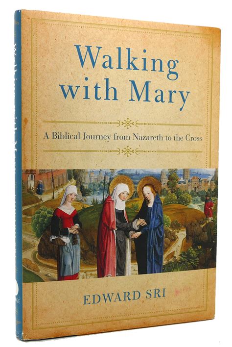 Download Walking With Mary A Biblical Journey From Nazareth To The Cross By Edward Sri