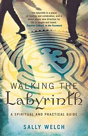 Walkinmg The Labyrinth A Spiritual And Practical Guide