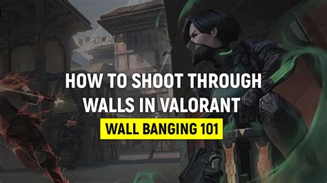 Wall Banging 101: How to shoot through walls in Valorant