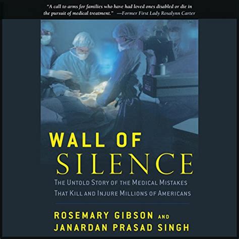 Full Download Wall Of Silence The Untold Story Of The Medical Mistakes That Kill And Injure Millions Of Americans By Rosemary  Gibson