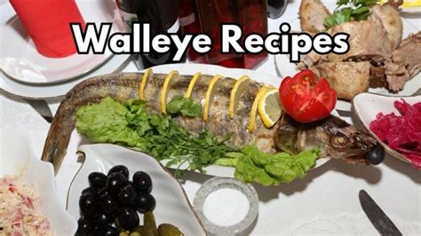 Walleye dinner menu.  Many people enjoy catching walleye during fishing...