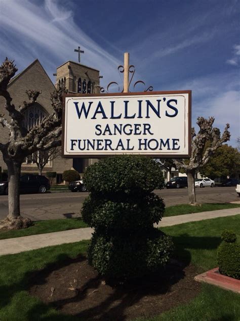Wallin's Sanger Funeral Home - FD 502 1524 9th Street Sanger, CA 93657 p: 559-875-6555. ... FD 1662 7942 South Mendocino Avenue Parlier, CA 93648 p: 559-646-6685.. 