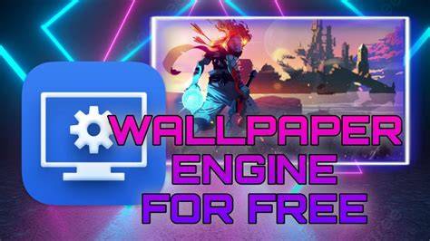 Wallpaper Engine Cracked wallpaper engine free
