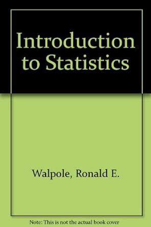 Walpole To Introduction Statistics Solution