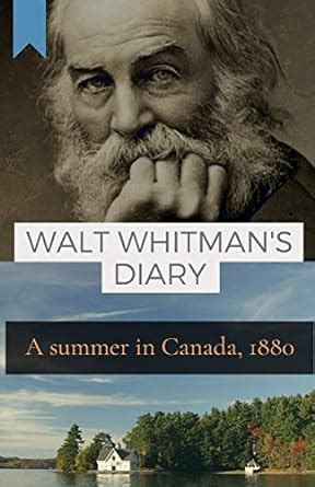 Walt Whitman s Diary A Summer in Canada 1880
