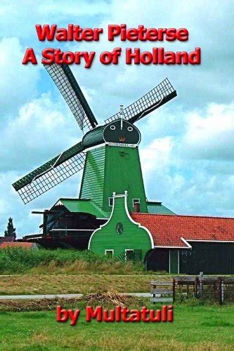 Walter Pieterse A Story of Holland