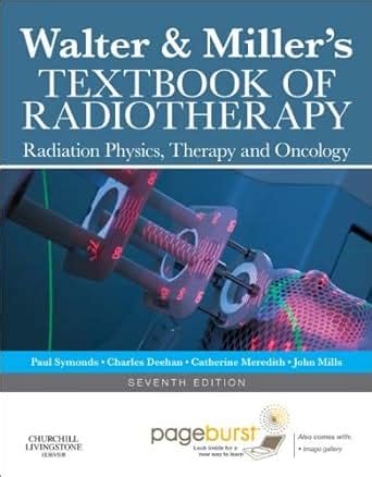Walter and miller s textbook of radiotherapy radiation physics therapy. - Aromas y sabores de las bobes de moisés ville.