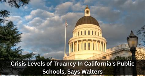 Walters: Truancy in public schools is reaching crisis levels in California