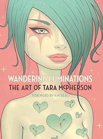 Read Wandering Luminations The Art Of Tara Mcpherson By Tara  Mcpherson