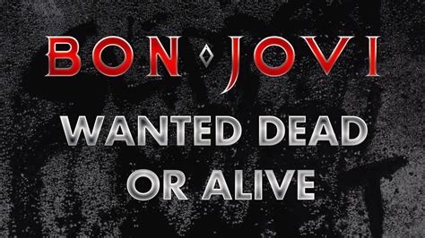 Wanted dead or alive lyrics. Things To Know About Wanted dead or alive lyrics. 