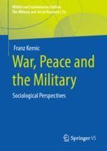 War, Peace and the Military: Sociological Perspectives