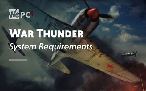 War Thunder System Requirements WePC