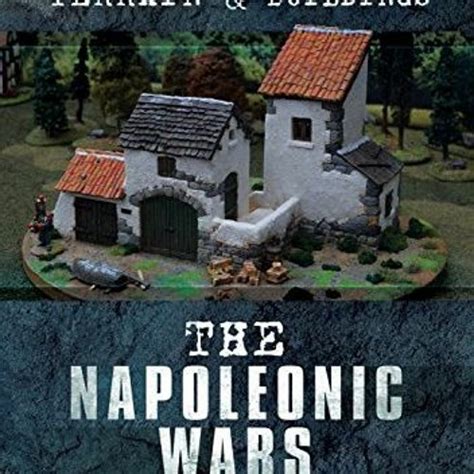 Read Wargames Terrain And Buildings The Napoleonic Wars By Tony Harwood