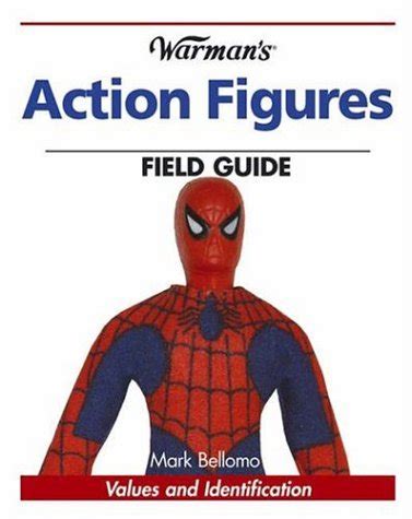 Warmans action figures field guide by mark bellomo. - Ingeniería del software en entornos de sl.