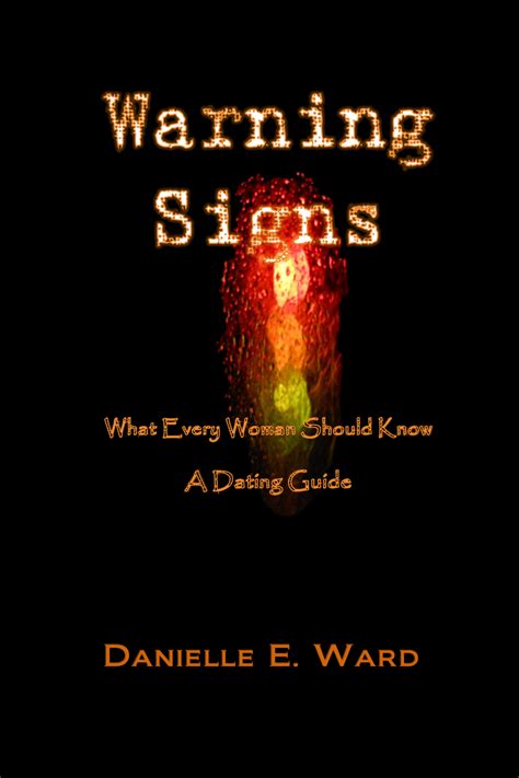 Warning Signs What Every Woman Should Know A Dating Guide