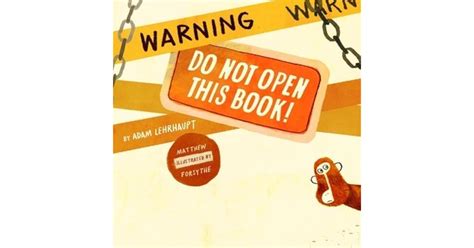 Read Warning Do Not Open This Book By Adam Lehrhaupt