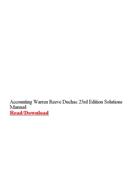 Warren reeve duchac accounting solutions manual 23e. - E business legal handbook by michael rustad.