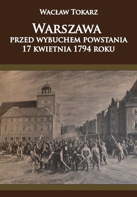 Warszawa przed wybuchem powstania 17 kwietnia 1794 roku. - 1991 chevy s10 pick up repair manual.