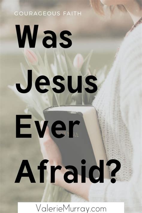 Was Jesus Ever Afraid? - The Gospel Coalition