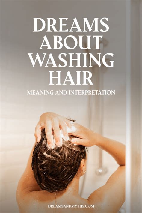 Washing Hair Dream Interpretations and meanings