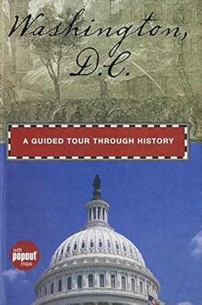 Washington d c a guided tour through history timeline. - Marketing research 9th edition study guide.mobi.