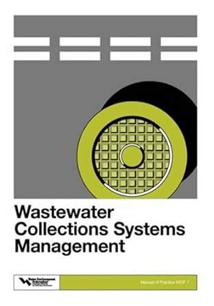 Wastewater collection systems management manual of practice no 7. - Riksarkivets anvisningar om utgallring av särskilda handlingar från de kommunala arkiven..