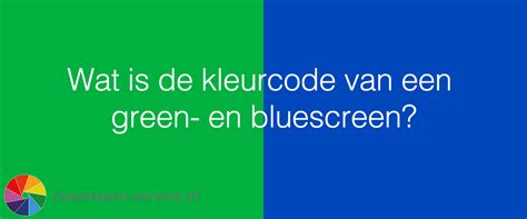 Wat is de kleurcode van een greenscreen? - Livestream-service.nl