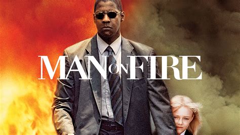 Man on Fire Denzel Washington is a little girl's bodyguard who met