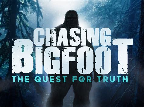 Watch Chasing Bigfoot: The Quest For Truth Prime Video